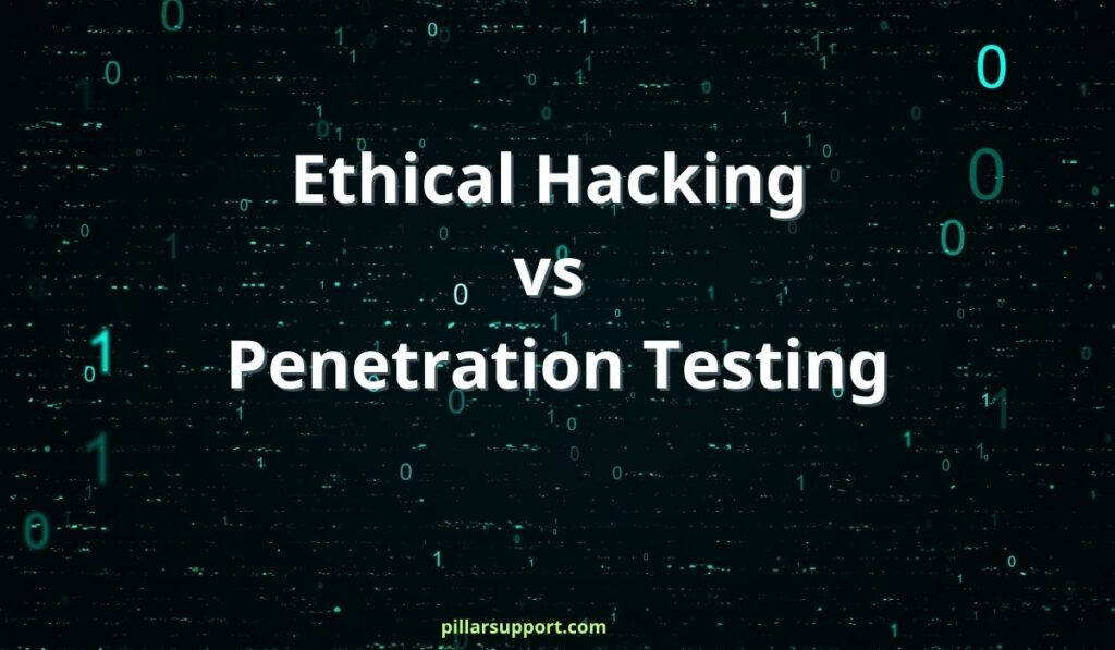 The Difference Between Ethical Hacking And Penetration Testing